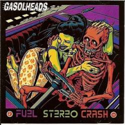 Gasolheads : Fuel Stereo Crash